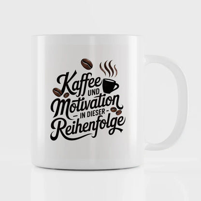 Kaffee und Motivation Tasse Spruchbild für Kaffeeliebhaber
