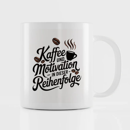 Kaffee und Motivation Tasse Spruchbild für Kaffeeliebhaber