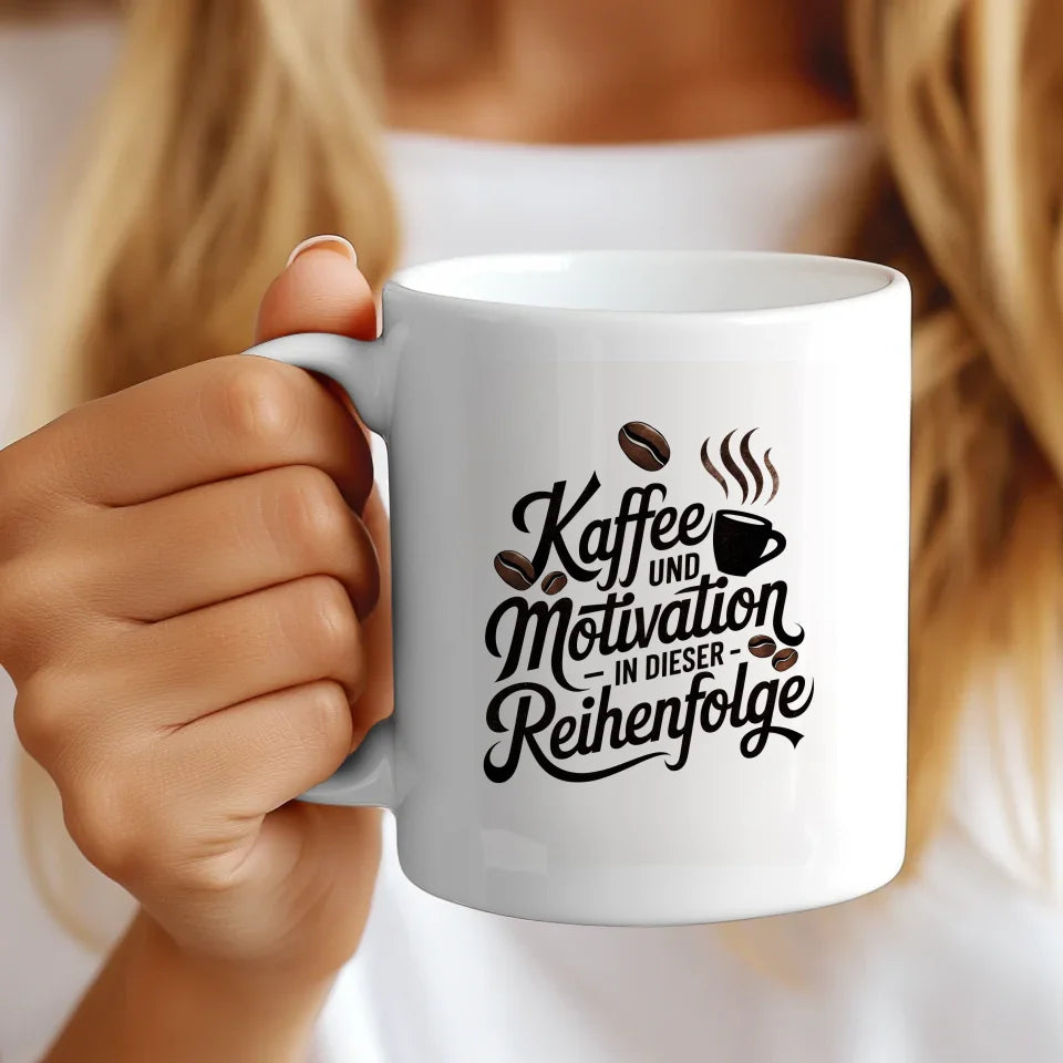 Kaffee und Motivation Tasse Spruchbild für Kaffeeliebhaber