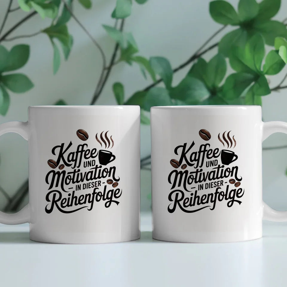 Kaffee und Motivation Tasse Spruchbild für Kaffeeliebhaber