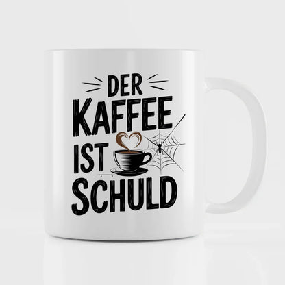 Tasse mit Spruch Der Kaffee ist schuld für Kaffeeliebhaber Geschenkidee