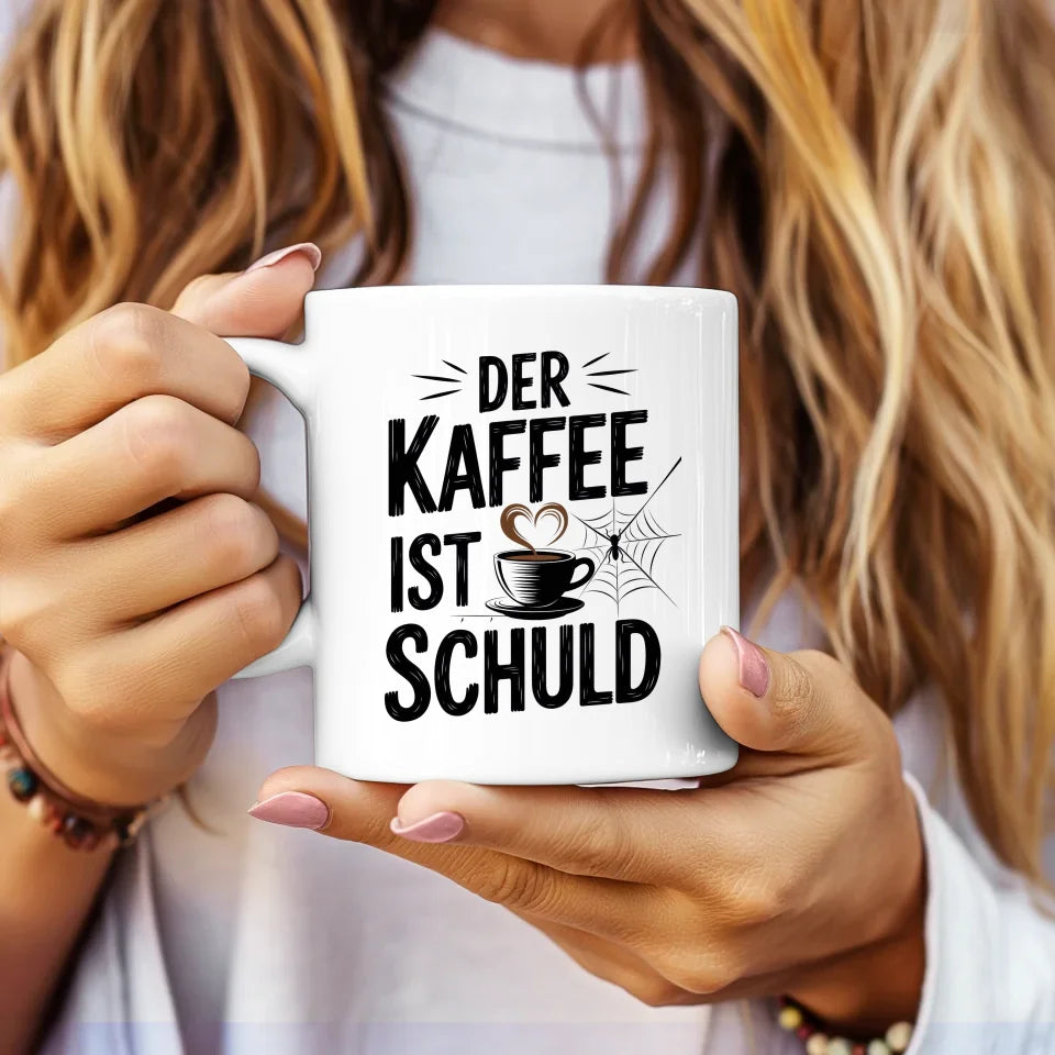 Tasse mit Spruch Der Kaffee ist schuld für Kaffeeliebhaber Geschenkidee
