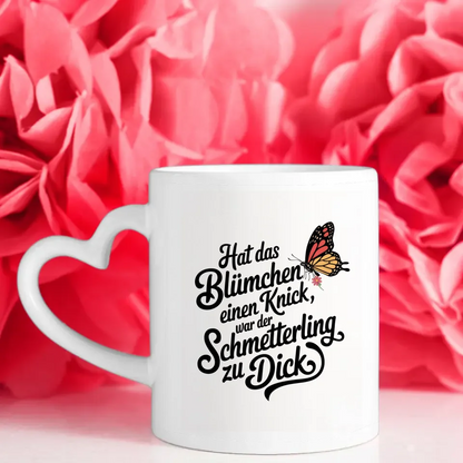 Lustige Sprüche Tasse mit Schmetterling und Blümchenmotiv