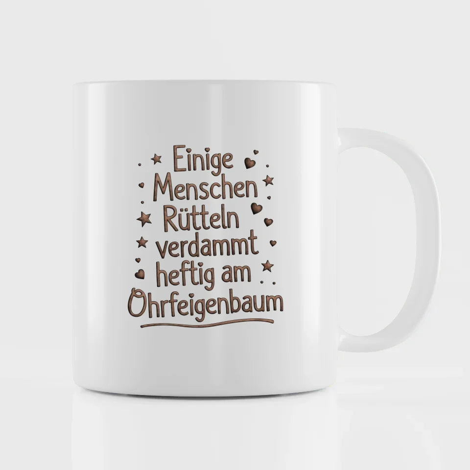Lustige Sprüche Tasse mit kreativem Ohrfeigenbaum Design