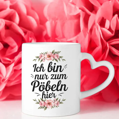 Lustige Tasse mit Spruch Ich bin nur zum Pöbeln hier und Blumenmotiv