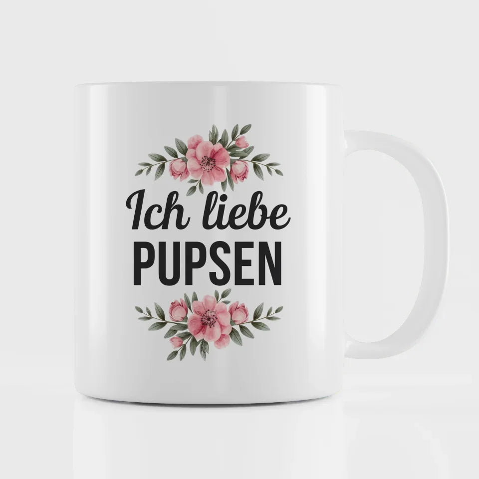 Lustige Tasse mit Spruch Ich liebe Pupsen und blumigem Design