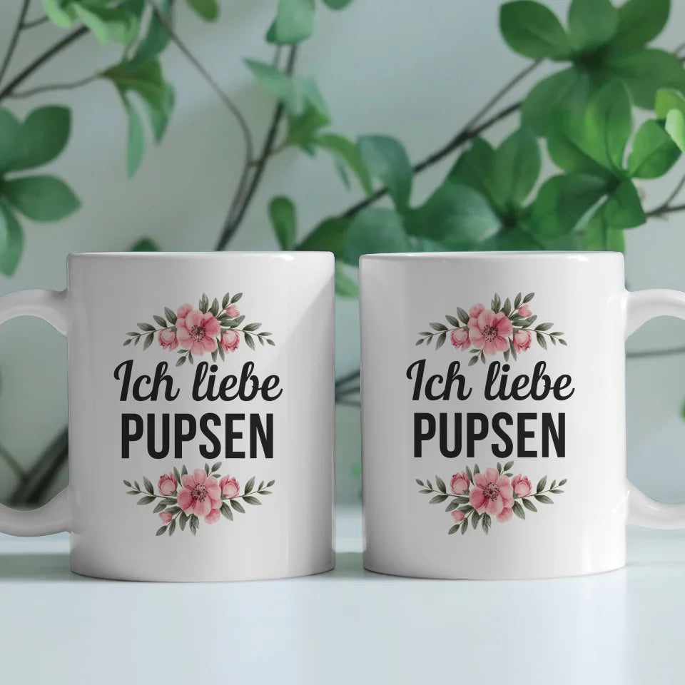 Lustige Tasse mit Spruch Ich liebe Pupsen und blumigem Design