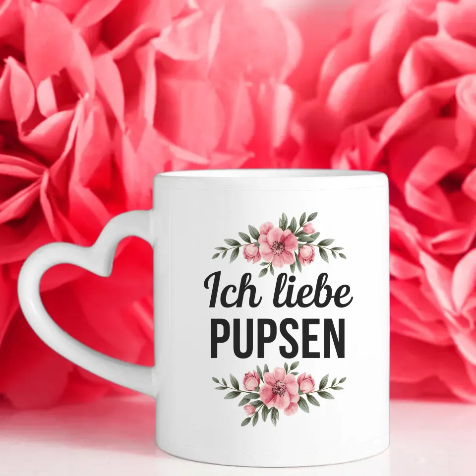 Lustige Tasse mit Spruch Ich liebe Pupsen und blumigem Design