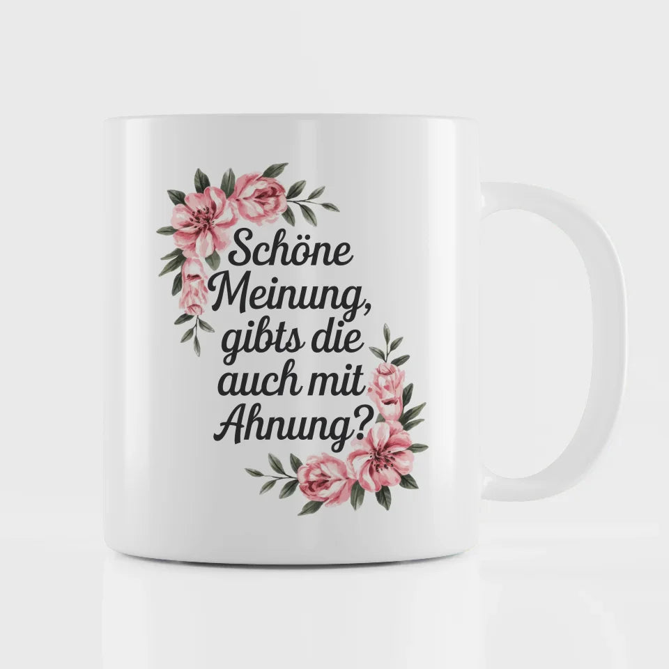 Lustige Sprüche Tasse mit Blumen und schicker Textphrase gestalten
