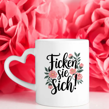 Lustige Tasse mit Blumen und Spruch Ficken Sie Sich in elegantem Design