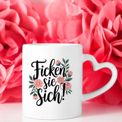 Lustige Tasse mit Blumen und Spruch Ficken Sie Sich in elegantem Design