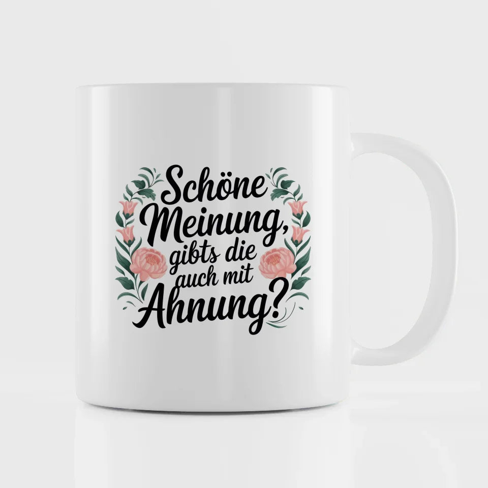 Lustige Sprüche Tasse mit Blumen Struktur elegante Geschenkidee