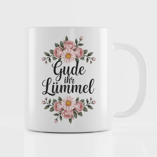 Lustige Sprüche Tasse mit Rosen Gude ihr Lümmel floral dekorativ