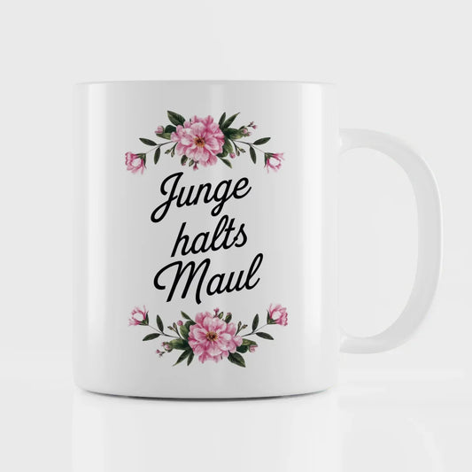 Lustige Tasse mit Blumen und Spruch Junge Halts maul für gute Laune