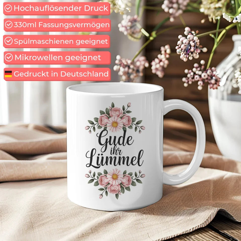 Lustige Sprüche Tasse mit Rosen Gude ihr Lümmel floral dekorativ