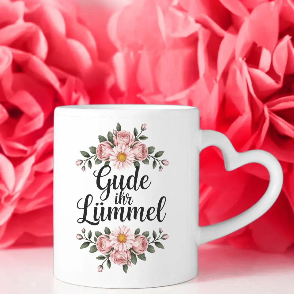 Lustige Sprüche Tasse mit Rosen Gude ihr Lümmel floral dekorativ