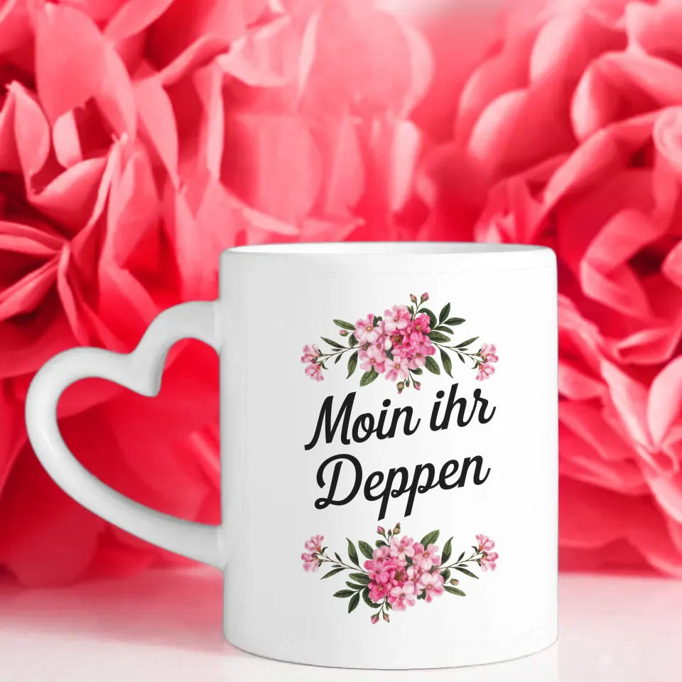 Lustige Tasse mit Spruch Moin ihr Deppen und Blumenarrangement