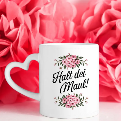 Lustige Sprüche Tasse mit Blumen Halt dei Maul für gute Laune