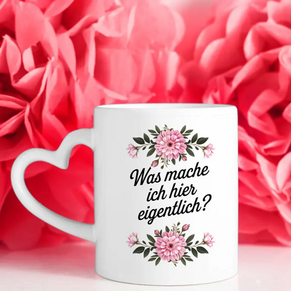 Lustige Sprüche Tasse mit Blumen und witzigem Text für gute Laune