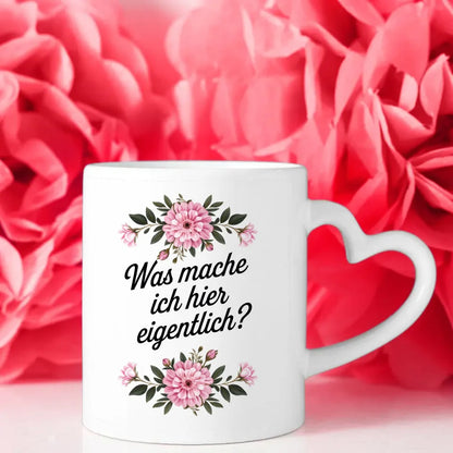 Lustige Sprüche Tasse mit Blumen und witzigem Text für gute Laune