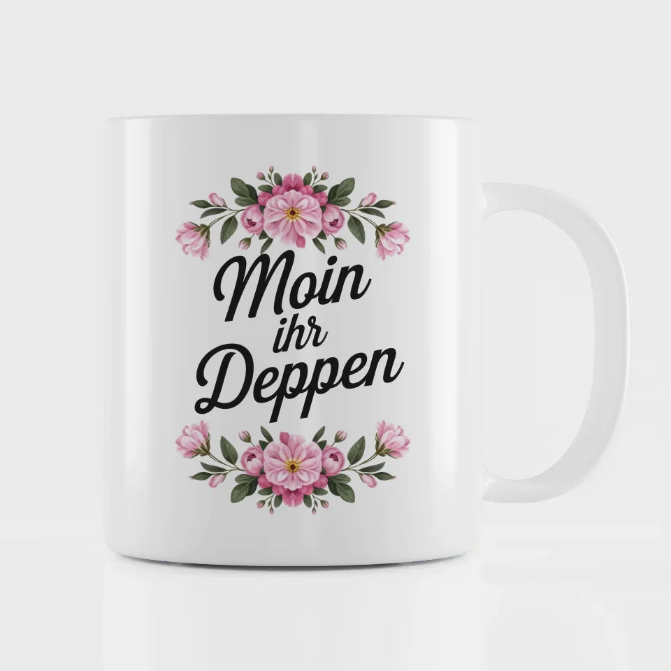 Lustige Tasse mit rosa Blumen Moin ihr Deppen Spruch für gute Laune