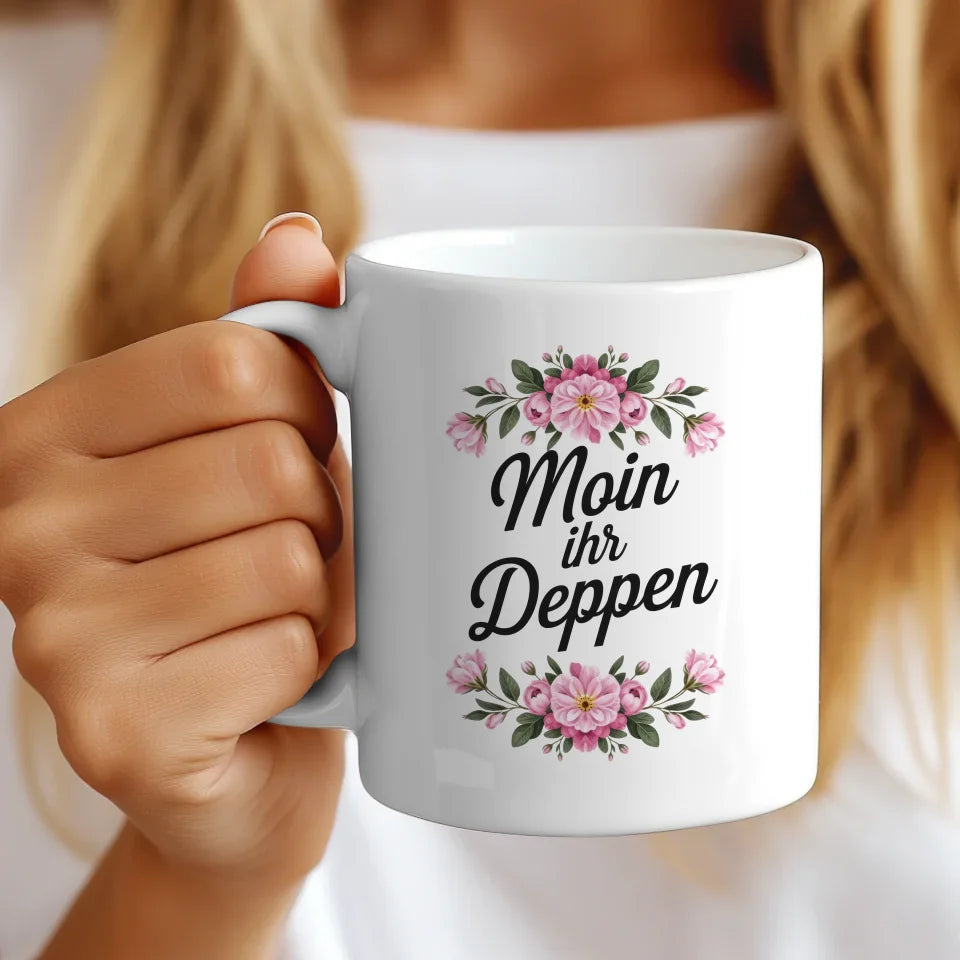 Lustige Tasse mit rosa Blumen Moin ihr Deppen Spruch für gute Laune