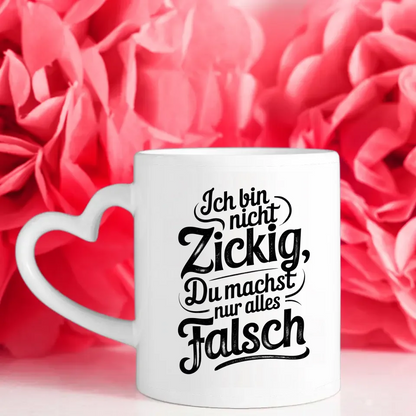 Lustige Tasse mit Spruch Ich bin nicht zickig im rustikalen Design