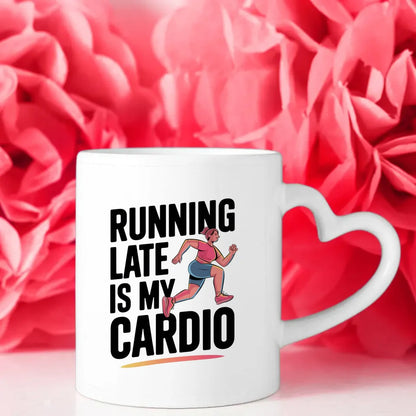 Lustige Tasse mit Spruch Running Late Is My Cardio für Sportliebhaber