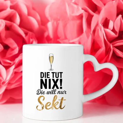 Lustige Tasse mit Spruch die tut nix die WILL nur Sekt Champagnerglas