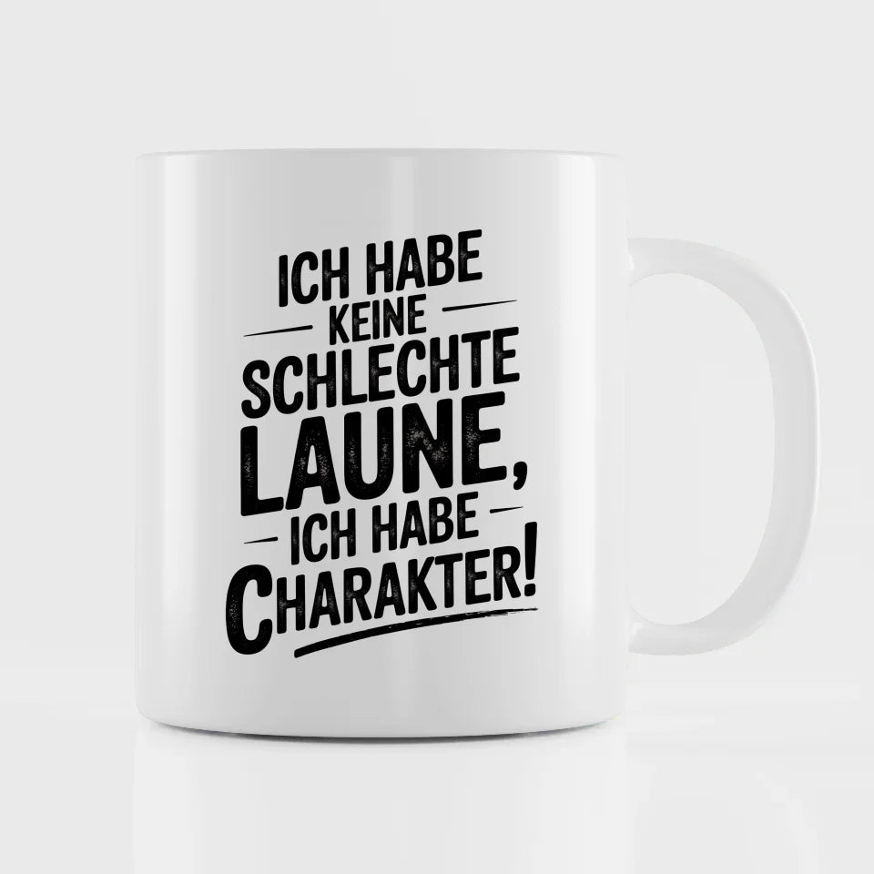 Lustige Tasse mit Spruch Ich habe Charakter Vintage Design in Weiß