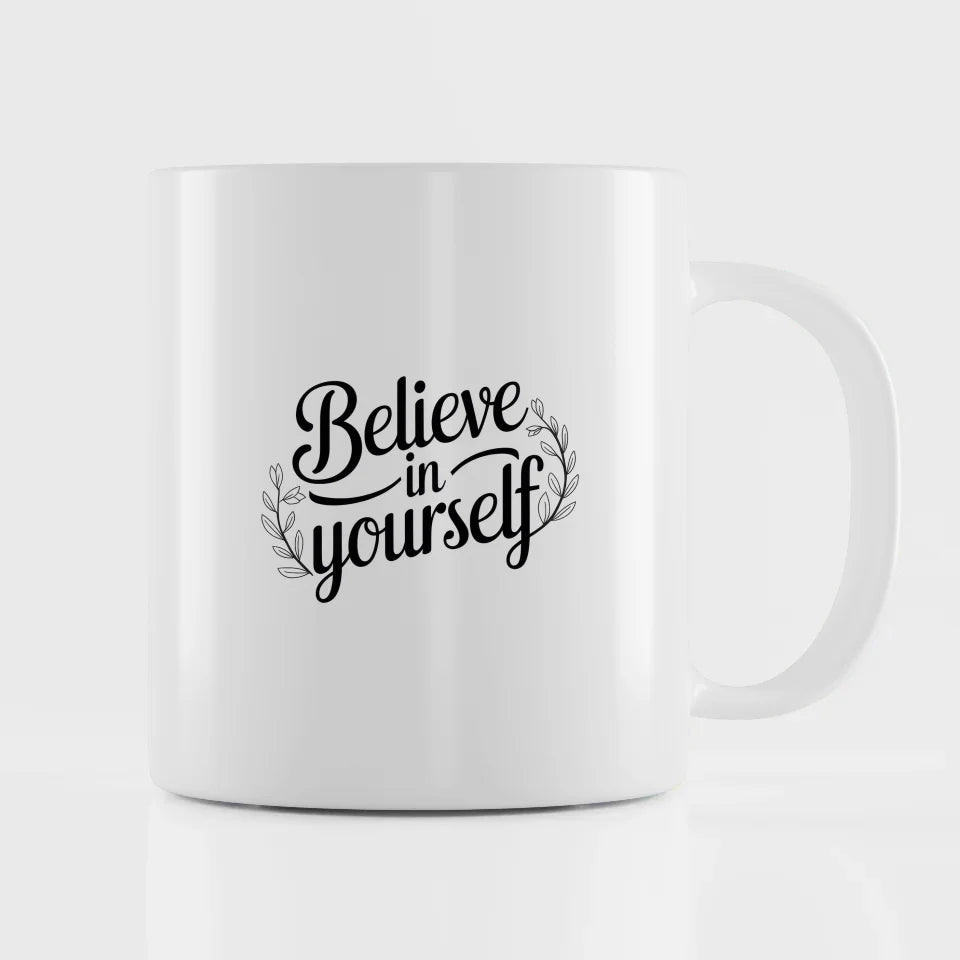 Tasse mit Spruch Believe in Yourself stilvolle Blumenbordüre