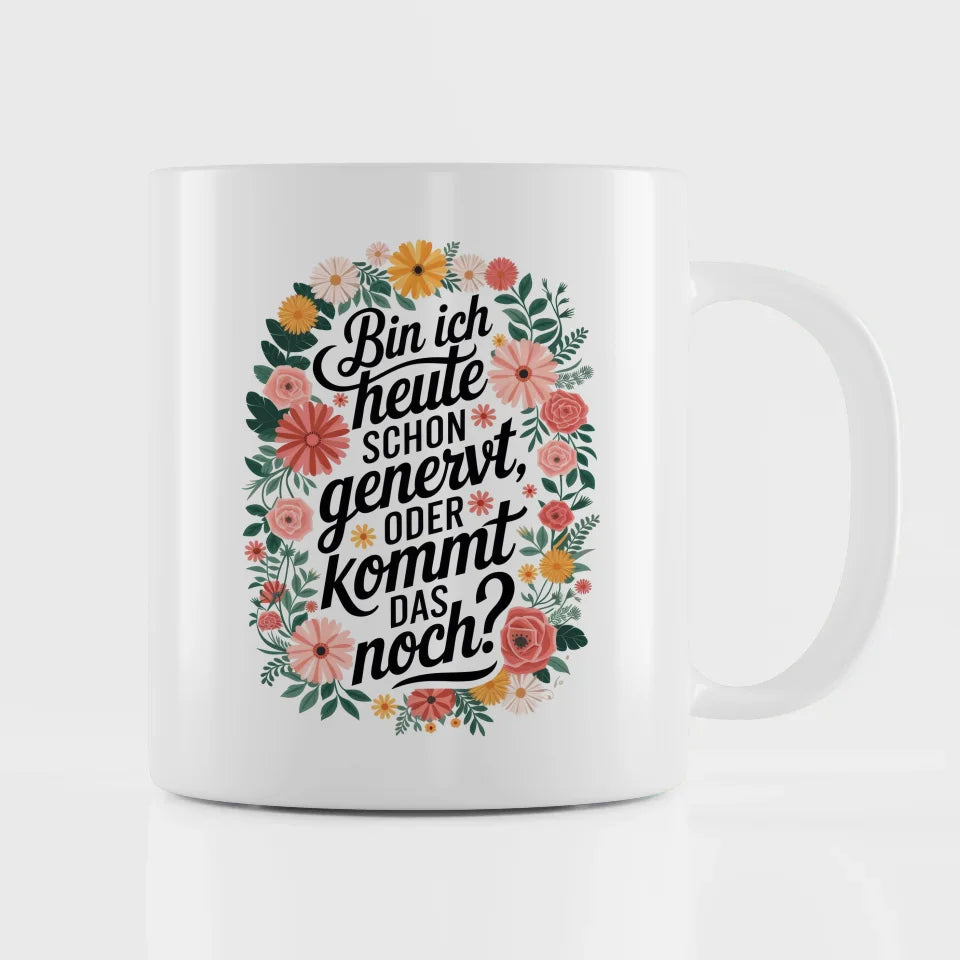 Lustige Tasse mit motivierendem Spruch und buntem Blumenmuster