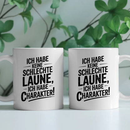 Lustige Tasse mit Spruch Ich habe Charakter Vintage Design in Weiß