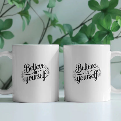 Tasse mit Spruch Believe in Yourself stilvolle Blumenbordüre