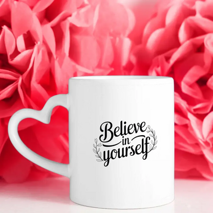 Tasse mit Spruch Believe in Yourself stilvolle Blumenbordüre