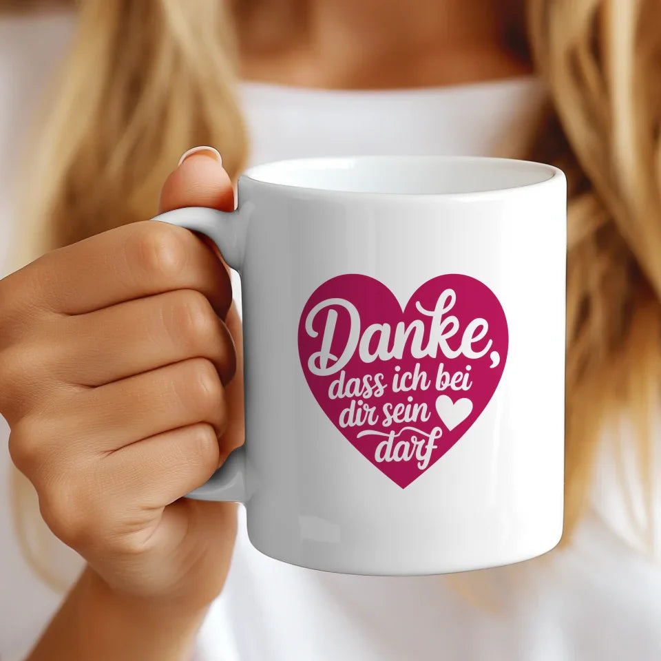 Tasse Liebe Herzen Danke bei dir sein dürfen Design