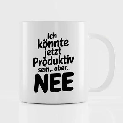Lustige Tasse mit Spruch Ich könnte jetzt produktiv sein