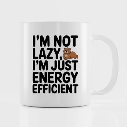 Lustige Tasse mit Spruch Ich bin nicht faul energieeffizient Bären Design