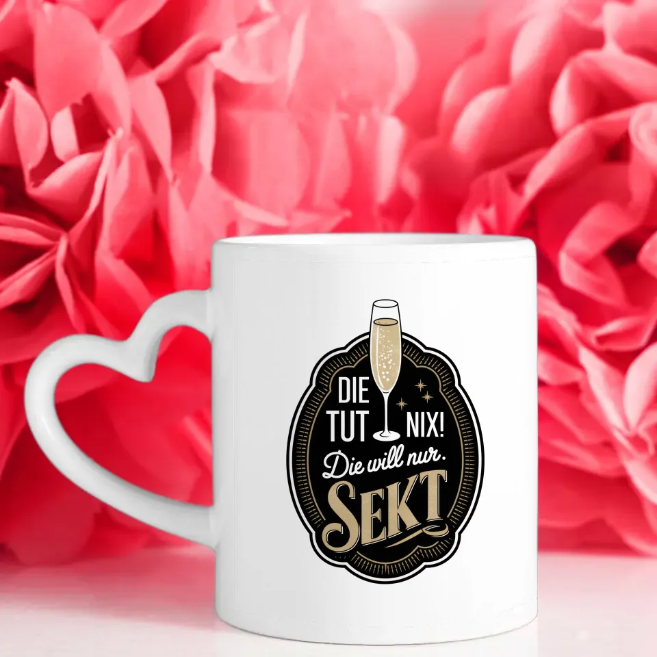 Lustige Tasse mit Abzeichen und Spruch die tut nix Sekt