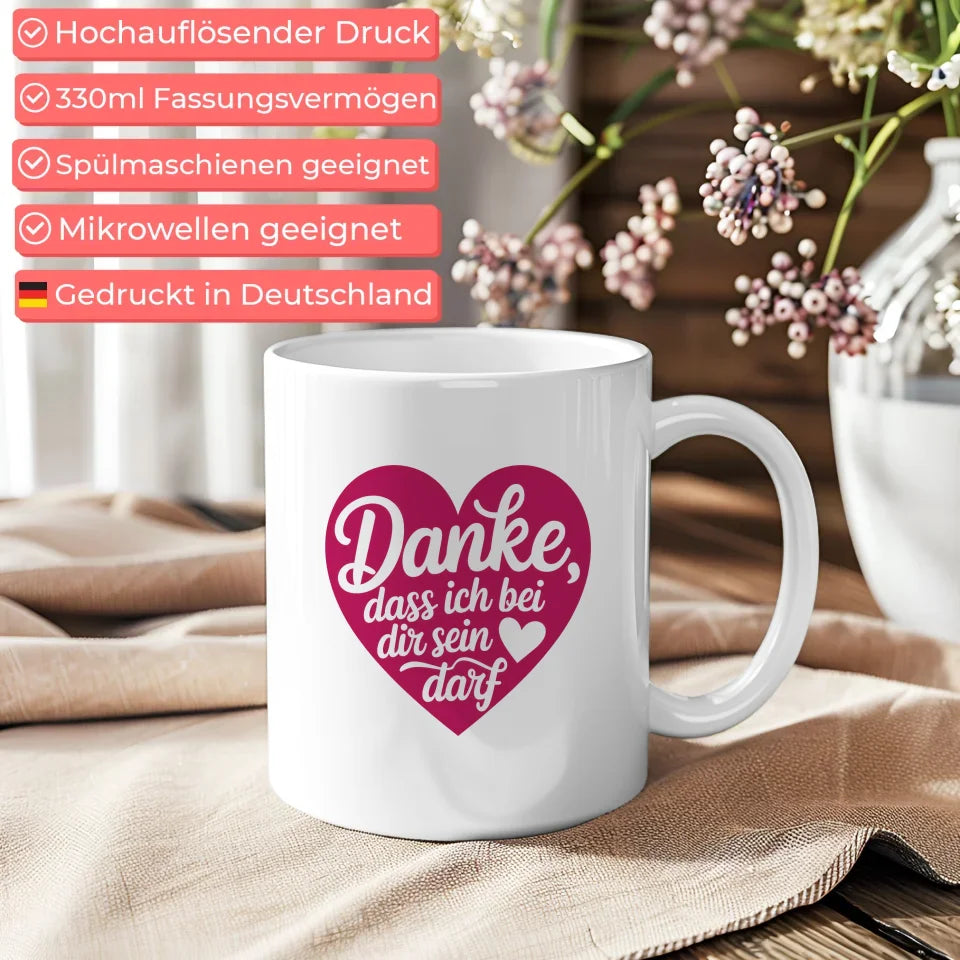 Tasse Liebe Herzen Danke bei dir sein dürfen Design