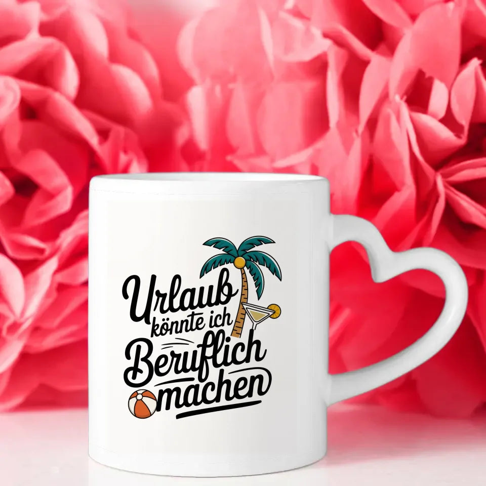 Lustige Tasse Urlaub könnte ich beruflich machen mit Palme und Cocktail