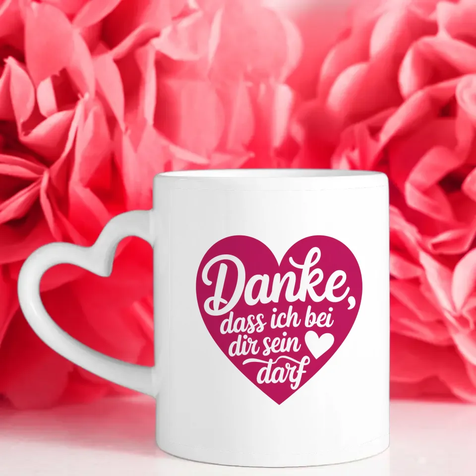 Tasse Liebe Herzen Danke bei dir sein dürfen Design