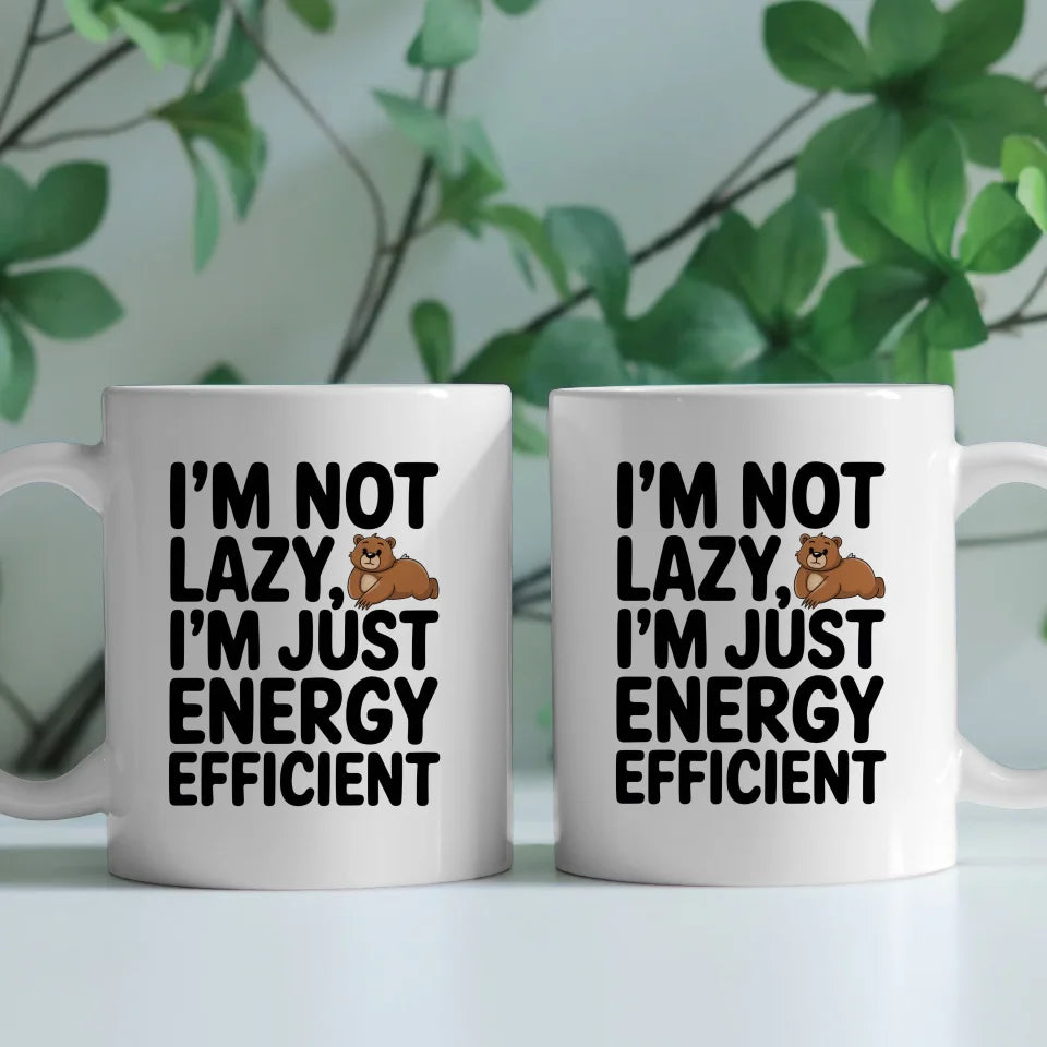 Lustige Tasse mit Spruch Ich bin nicht faul energieeffizient Bären Design