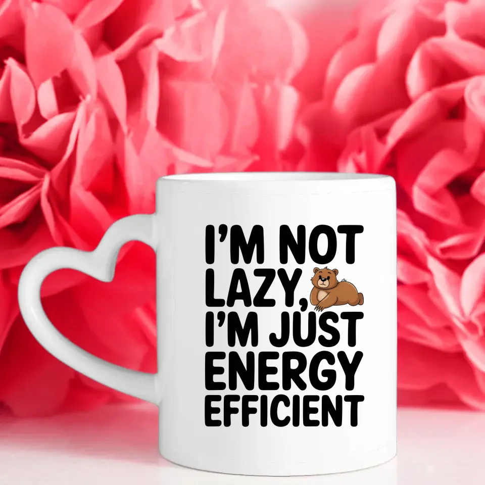 Lustige Tasse mit Spruch Ich bin nicht faul energieeffizient Bären Design