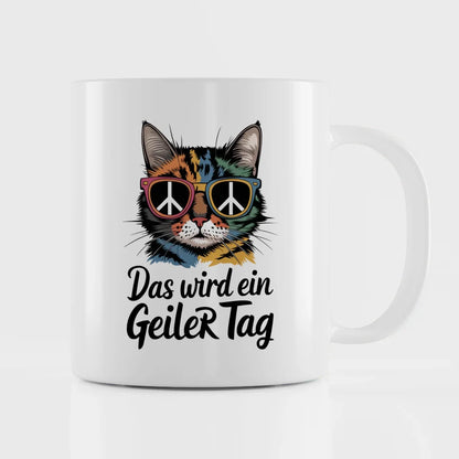 Lustige Sprüche Tasse Katze mit Sonnenbrille und geilen Tag Design