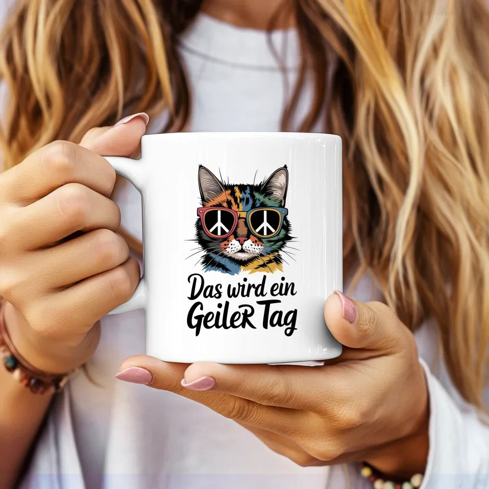 Lustige Sprüche Tasse Katze mit Sonnenbrille und geilen Tag Design