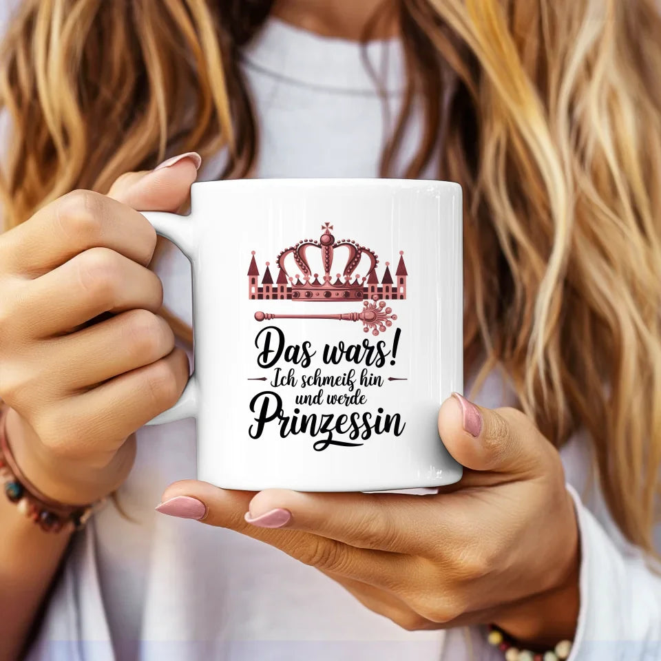Lustige Tasse mit Prinzessin Spruch und Krone Design