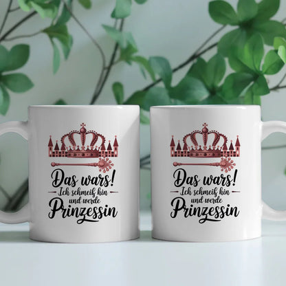 Lustige Tasse mit Prinzessin Spruch und Krone Design