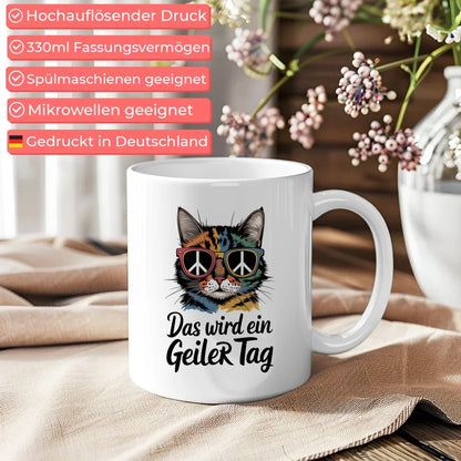 Lustige Sprüche Tasse Katze mit Sonnenbrille und geilen Tag Design