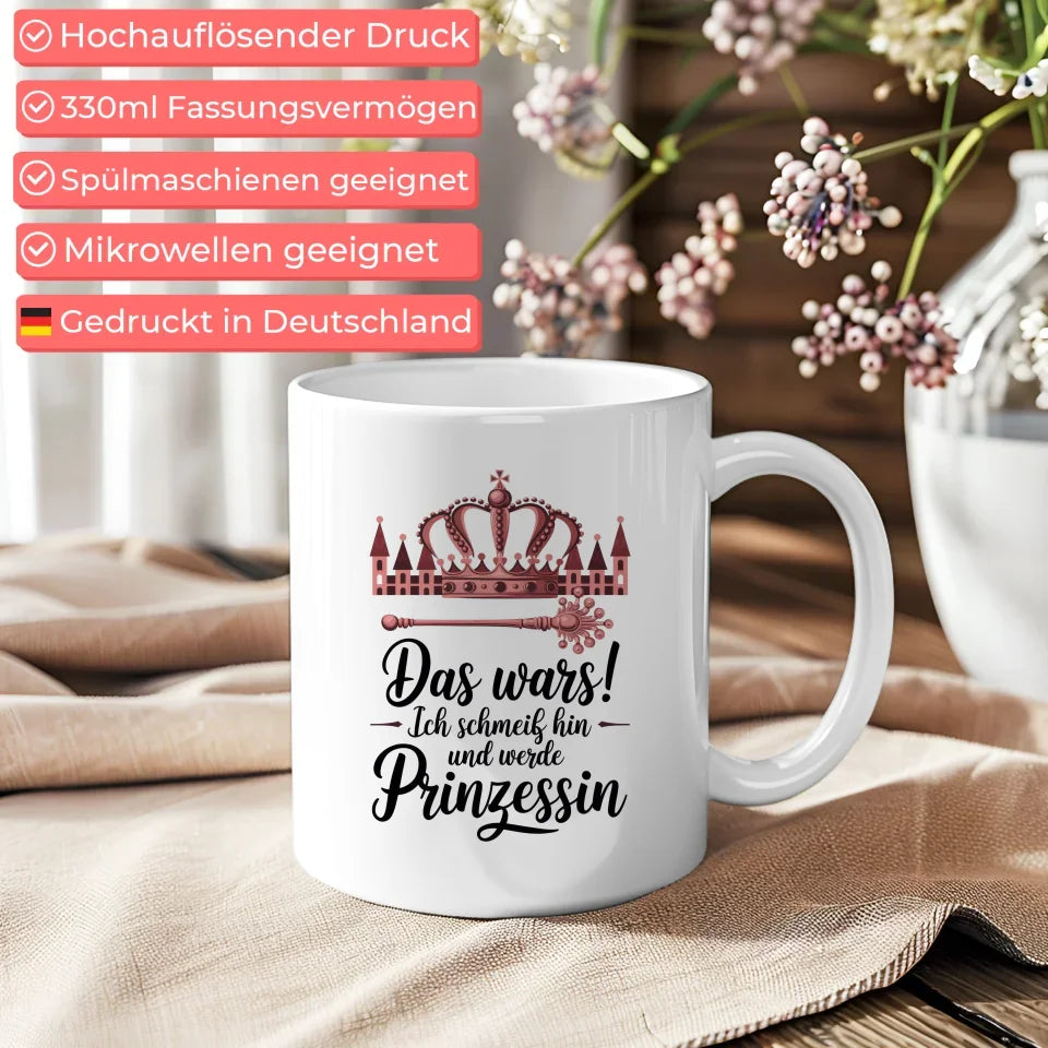 Lustige Tasse mit Prinzessin Spruch und Krone Design
